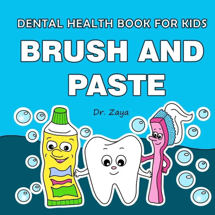 Book cover: Brush and Paste — Dental Health Book for Kids by Dr. Zaya